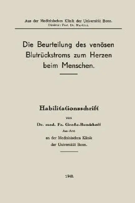 Die Beurteilung Des Venösen Blutrückstroms Zum Herzen Beim Menschen (English, Franz Grosse-Brockhoff)