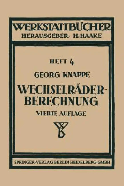 Wechselräderberechnung Für Drehbänke (English, Georg Knappe)