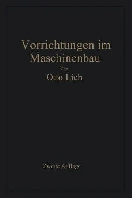 Vorrichtungen Im Maschinenbau (English, Otto Lich)