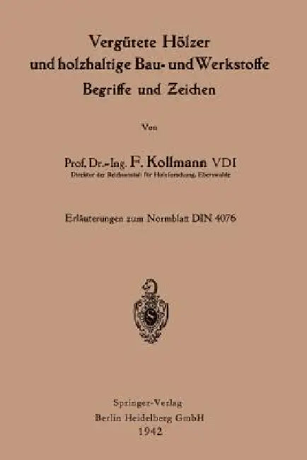 Vergütete Hölzer Und Holzhaltige Bau- Und Werkstoffe, Begriffe Und Zeichen (English, Franz Kollmann)