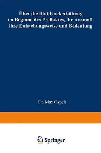 Über die Blutdruckerhöhung im Beginne des Preßaktes, ihr Ausmaß, ihre Entstehungsweise und Bedeutung (English, Max Ospelt)