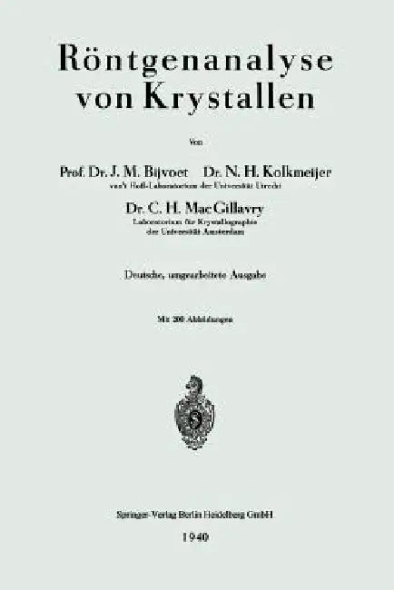 Röntgenanalyse Von Krystallen (English, Johannes Martin Bijvoet | Nicolaas Hendrik Kolkmeijer | Carolina Henriëtte Macgillovry)