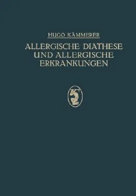 Allergische Diathese Und Allergische Erkrankungen (English, Hugo Kämmerer)