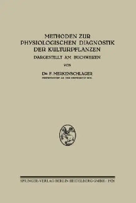 Methoden Zur Physiologischen Diagnostik Der Kulturpflanzen (English, Friedrich Merkenschlager)