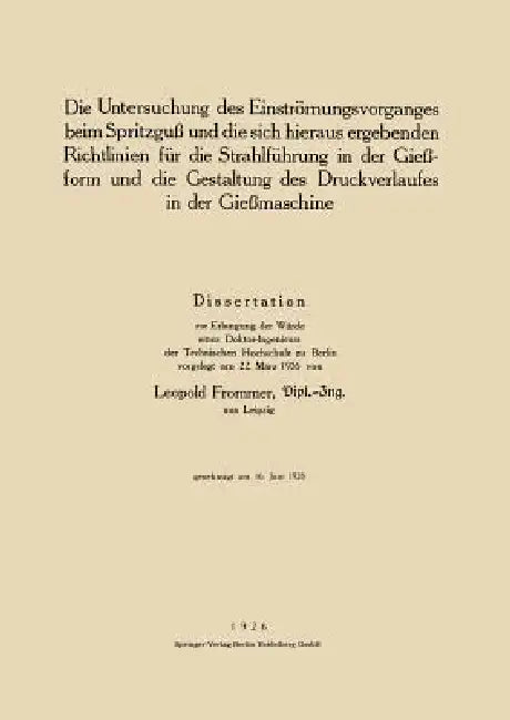 Die Untersuchung Des Einströmungsvorganges Beim Spritzguß Und Die Sich Hieraus Ergebenden Richtlinie (English, Leopold Frommer)