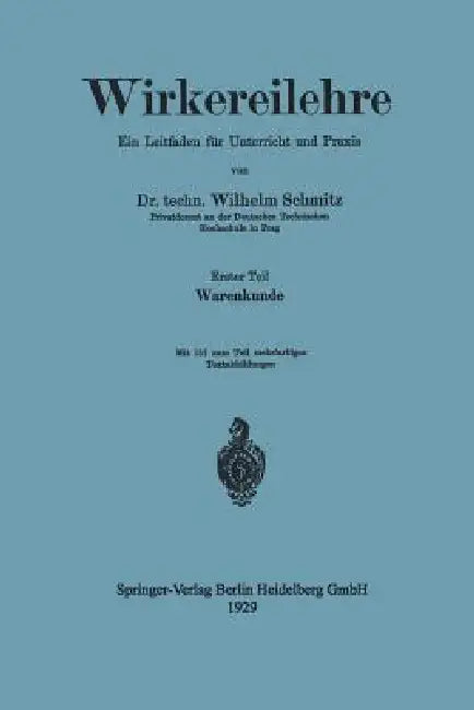 Wirkereilehre Ein Leitfaden Für Unterricht Und PRAXIS (English, Wilhelm Schmitz)
