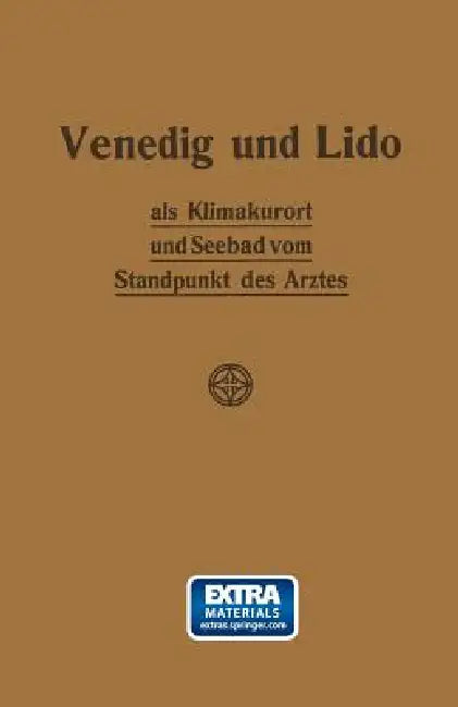 Venedig Und Lido ALS Klimakurort Und Seebad Vom Standpunkt Des Arztes (English, Johannes Werner)