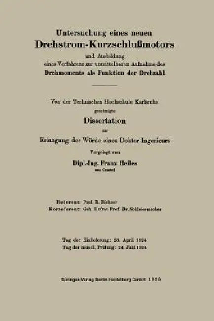 Untersuchung Eines Neuen Drehstrom-Kurzschlußmotors Und Ausbildung Eines Verfahrens Zur Unmittelbare (English, Franz Heiles)
