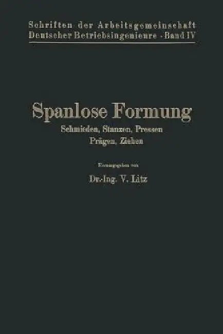 Spanlose Formung (English, V. Litz)