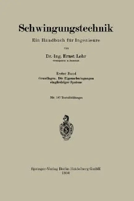 Schwingungstechnik. Ein Handbuch Für Ingenieure (English, Ernst Lehr)