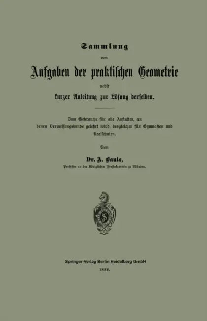 Sammlung Von Aufgaben Der Praktischen Geometrie Nebst Kurzer Anleitung Zur Lösung Derselben (English, Anton Baule)