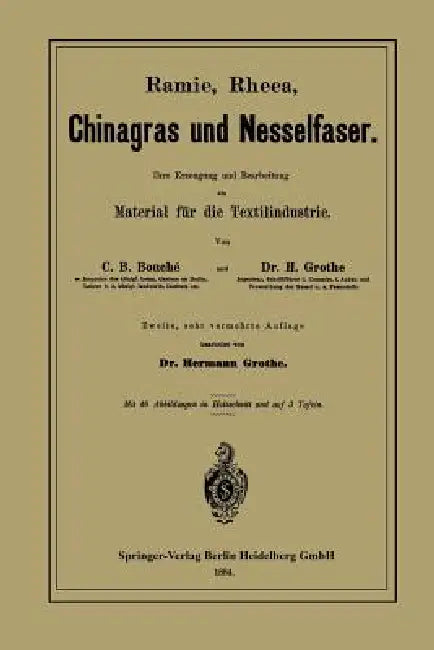 Ramie, Rheea, Chinagras Und Nesselfaser (English, Charles D. Bouché | Hermann Grothe)