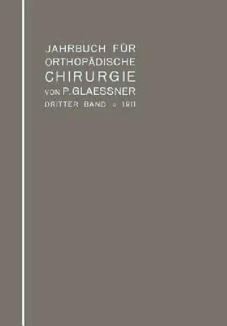 Jahrbuch Für Orthopädische Chirurgie (English, Paul Glaessner)