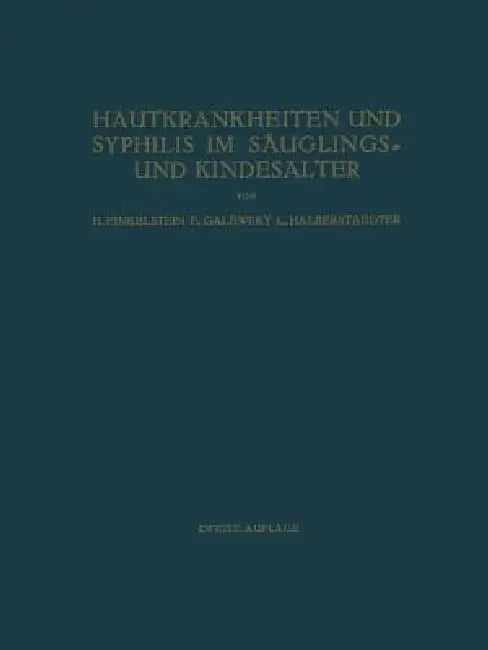 Hautkrankheiten Und Syphilis Im Säuglings- Und Kindesalter (English, H. Finkelstein | Eugen Emanuel Galewsky | Ludwig Halberstaedter)