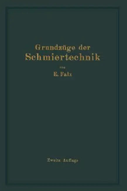 Grundzüge Der Schmiertechnik (English, Erich Falz)