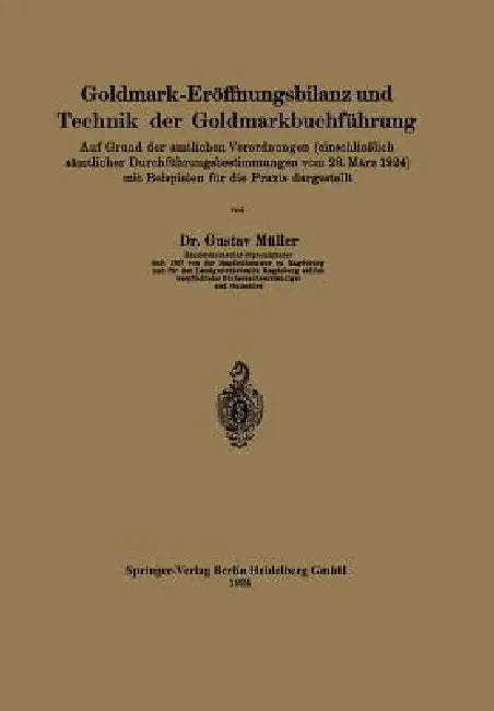 Goldmark-Eröffnungsbilanz Und Technik Der Goldmarkbuchführung (English, Gustav Müller)