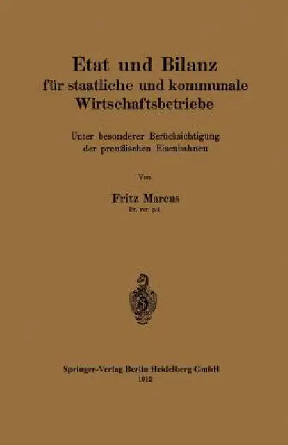 Etat Und Bilanz Für Staatliche Und Kommunale Wirtschaftsbetriebe (English, Fritz Marcus)