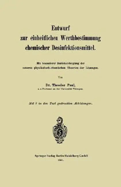 Entwurf Zur Einheitlichen Werthbestimmung Chemischer Desinfektionsmittel (English, Theodor Paul)