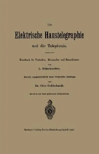Die Elektrische Haustelegraphie Und Die Telephonie (English, L. Scharnweber | Otto Goldschmidt)