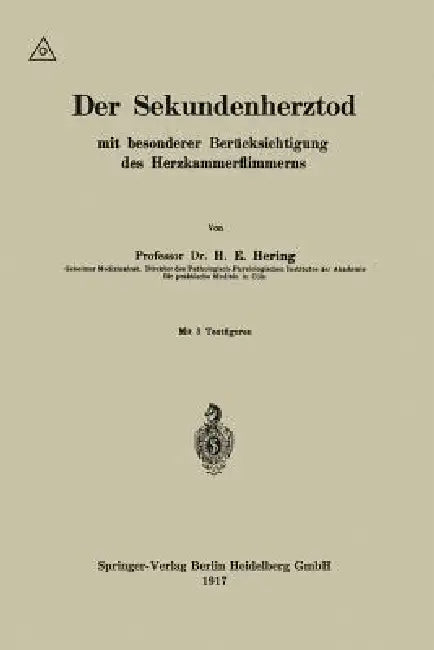 Der Sekundenherztod Mit Besonderer Berücksichtigung Des Herzkammerflimmerns (English, Heinrich Ewald Hering)