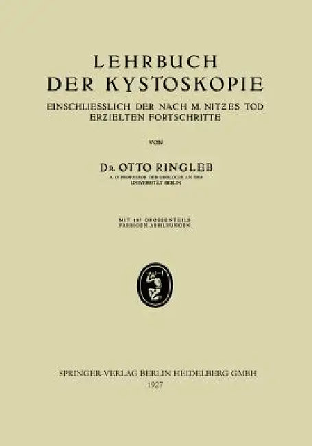 Lehrbuch Der Kystoskopie Einschliesslich Der Nach M. Nitzes Tod Erzielten Fortschritte (English, Otto Ringleb)