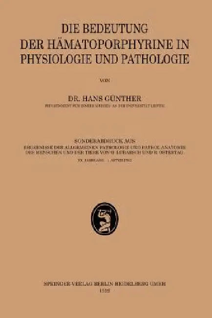 Die Bedeutung Der Hämatoporphyrine in Physiologie Und Pathologie (English, Hans Günther)