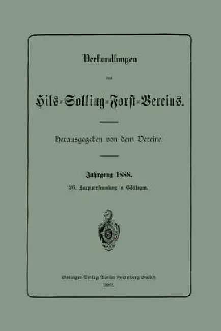 Verhandlungen Des Hils-Solling-Forst-Vereins (English, Dem Vereine)