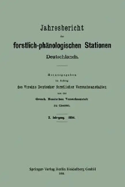 Jahresbericht Der Forstlich-Phänologischen Stationen Deutschlands (English, Grossh Hessischen Versuchsanstalt Zu Gie)