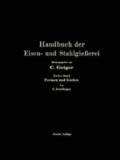 Handbuch Der Eisen- Und Stahlgießerei (English, Professor Dr -Ing E. H. O. Bauer | Professor Dr Dr -Ing E. H. L. Beck | Ing Georg Buzek)