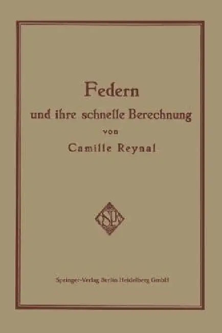 Federn Und Ihre Schnelle Berechnung (English, Camille Reynal | Carl Koch)