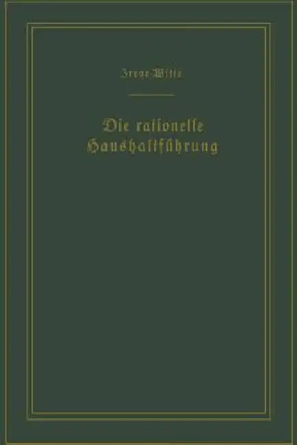Die Rationelle Haushaltführung / The New Housekeeping (English, Christine Frederick)