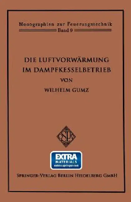 Die Luftvorwärmung Im Dampfkesselbetrieb (English, Wilhelm Gumz)