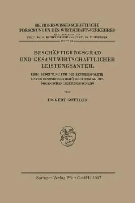 Beschäftigungsgrad Und Gesamtwirtschaftlicher Leistungsanteil (English, Gert Gottlob)