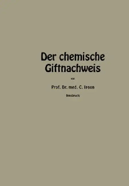 Der Chemische Giftnachweis (English, Carl Ipsen)