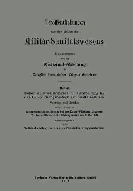 Über Ein Eiweissreagens Zur Harnprüfung Für Das Untersuchungsbesteck Der Sanitätsoffiziere (English, Wissenschaftliche Senats)