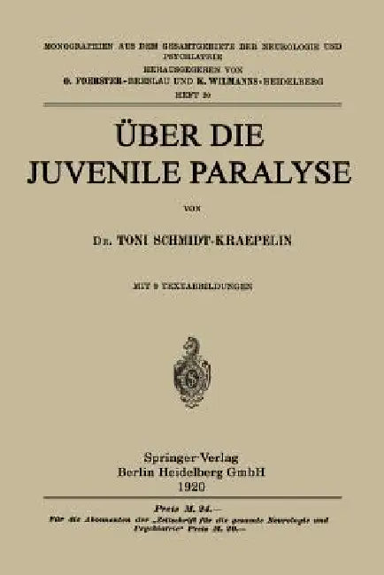 Über Die Juvenile Paralyse (English, Toni Schmidt-Kraepelin)