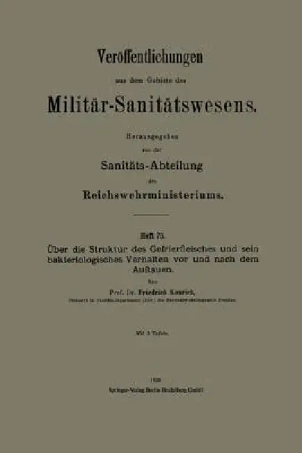 Über Die Struktur Des Gefrierfleisches Und Sein Bakteriologisches Verhalten VOR Und Nach Dem Auftaue (English, Friedrich Konrich)