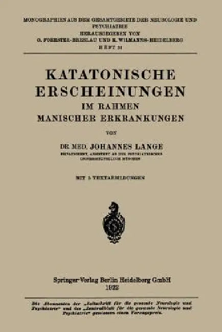 Katatonische Erscheinungen Im Rahmen Manischer Erkrankungen (English, Johannes Lange)