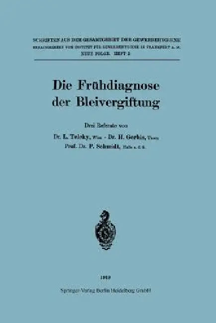 Die Frühdiagnose Der Bleivergiftung (English, L. Teleky | Hermann Gerbis | P. Schmidt)