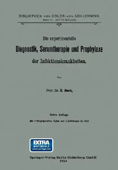 Die Experimentelle Diagnostik, Serumtherapie Und Prophylaxe Der Infektionskrankheiten (English, Ernst Marx)