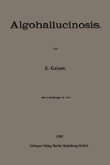 Algohallucinosis (English, S. Galant)