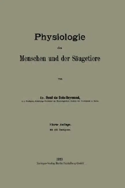 Physiologie Des Menschen Und Der Säugetiere (English, Réné Du Bois-Reymond)