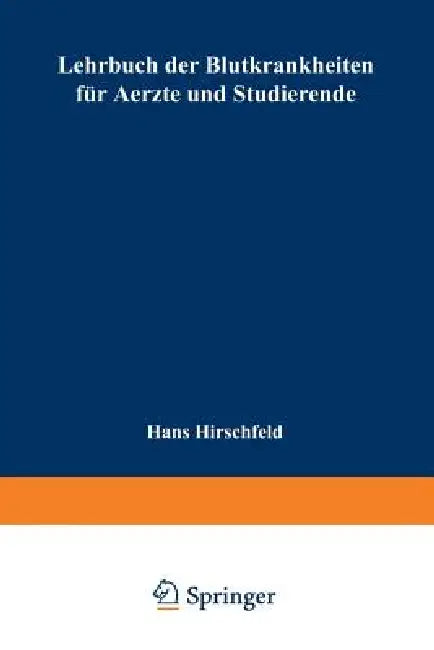 Lehrbuch Der Blutkrankheiten Für Aerzte Und Studierende (English, Hans Hirschfeld)