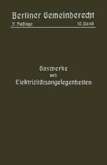 Gaswerke Und Elektrizitätsangelegenheiten (English, Magistrat Von Berlin)