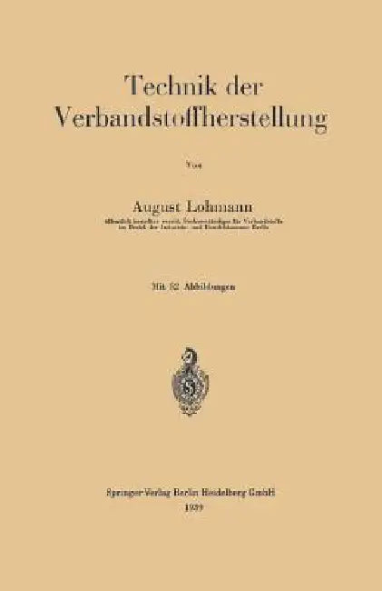 Technik Der Verbandstoffherstellung (English, August Lohmann)