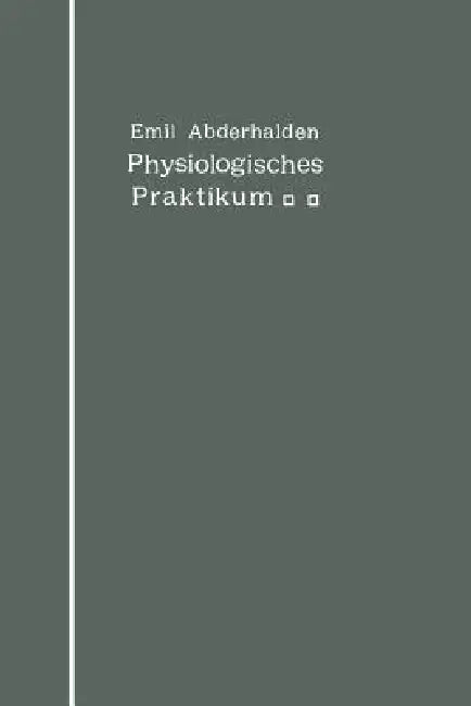 Physiologisches Praktikum (English, Emil Abderhalden)