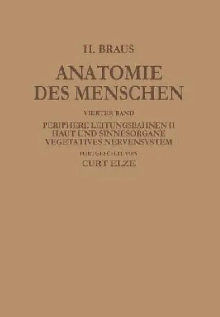 Periphere Leitungsbahnen II Haut Und Sinnesorgane Vegetatives Nervensystem (English, Hermann Braus | Curt Elze)
