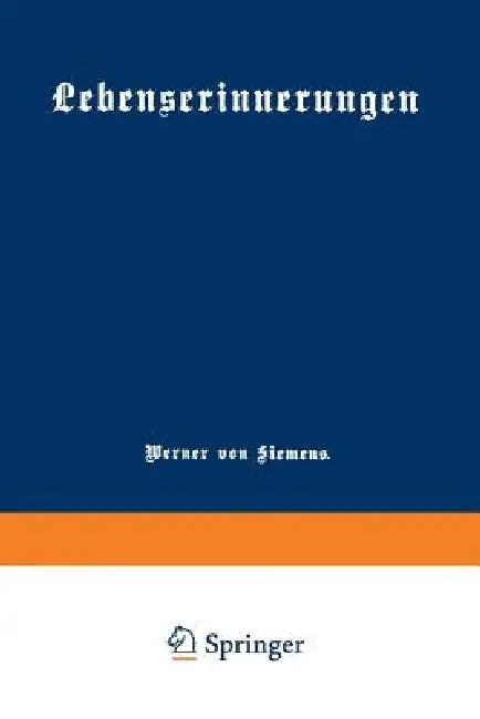 Lebenserinnerungen (English, Werner Von Siemens)