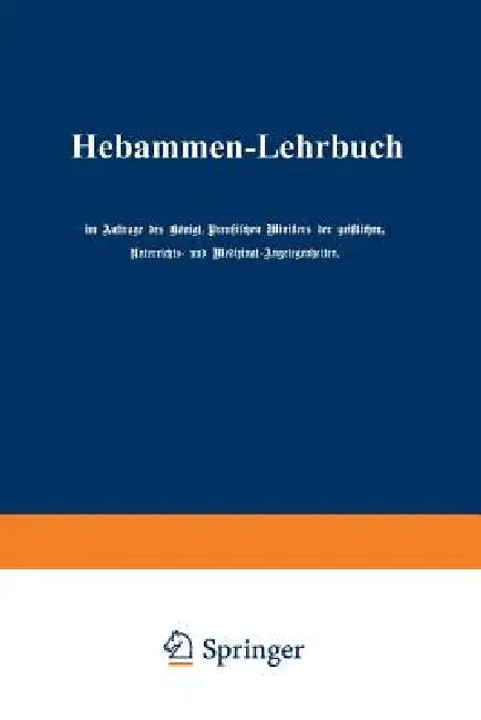 Hebammen-Lehrbuch (English, Auftrage Des Königl Preußischen Minister)