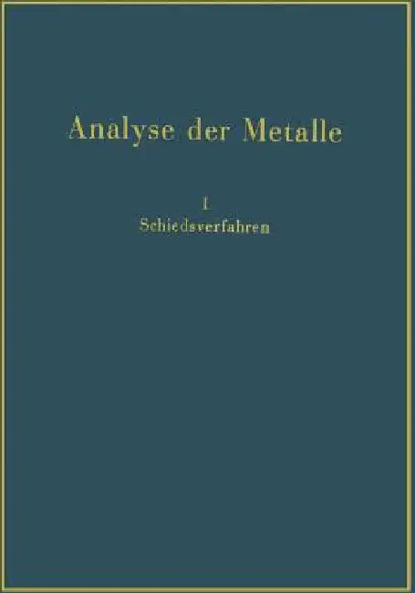 Analyse Der Metalle (English, Chemiker-Fachausschuß Des Metall Und Erz)